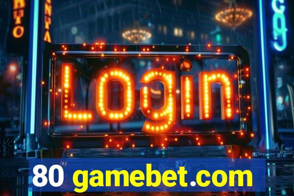 80 gamebet.com